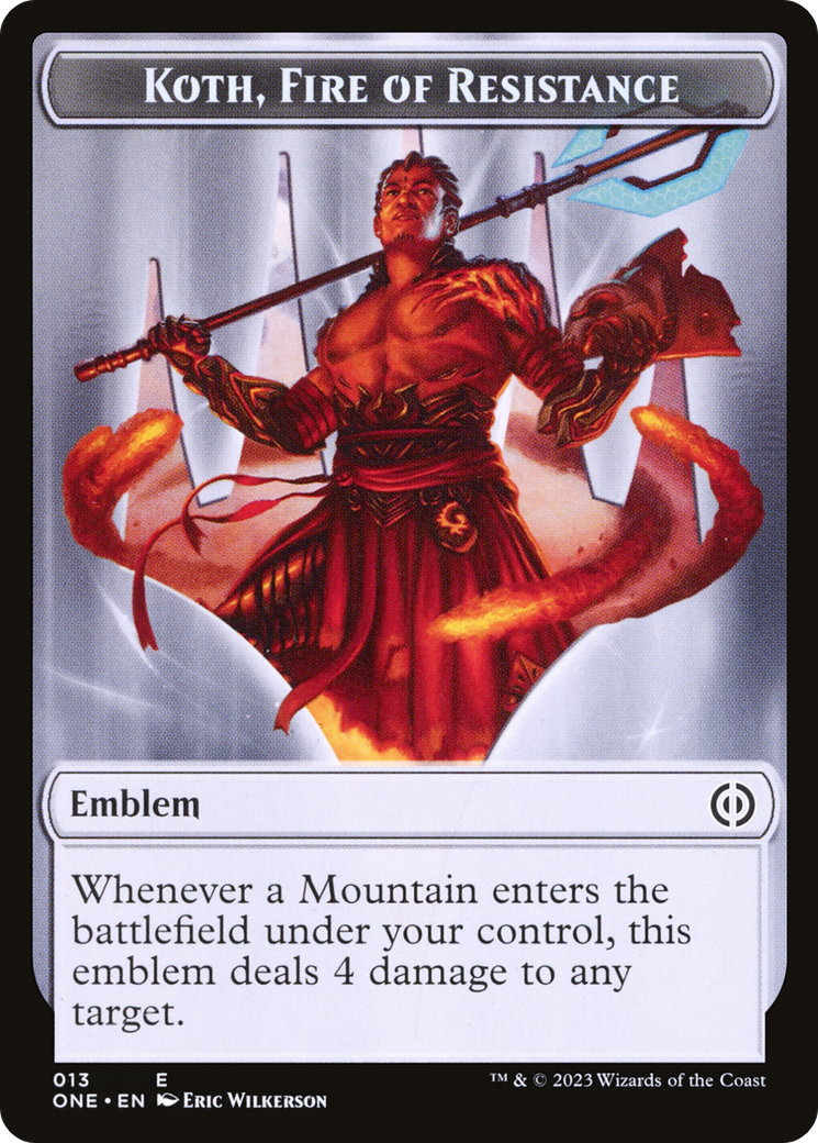 Koth, Fire of Resistance Emblem [Phyrexia: All Will Be One Tokens] - Magic: The Gathering - Card Brawlers | Quebec | Canada |