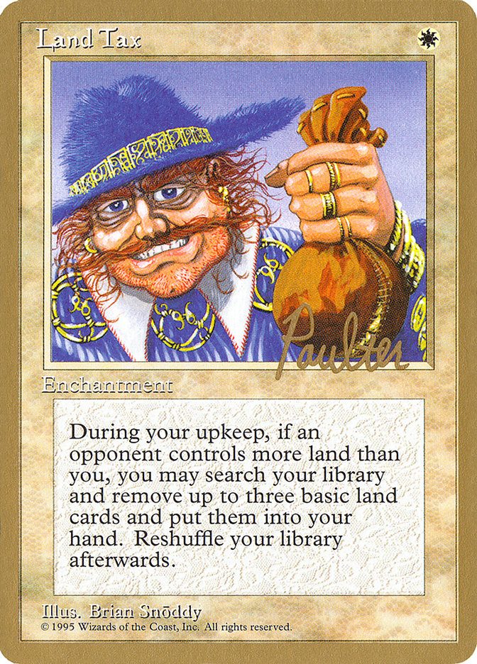 Land Tax (Preston Poulter) [Pro Tour Collector Set] - Magic: The Gathering - Card Brawlers | Quebec | Canada |