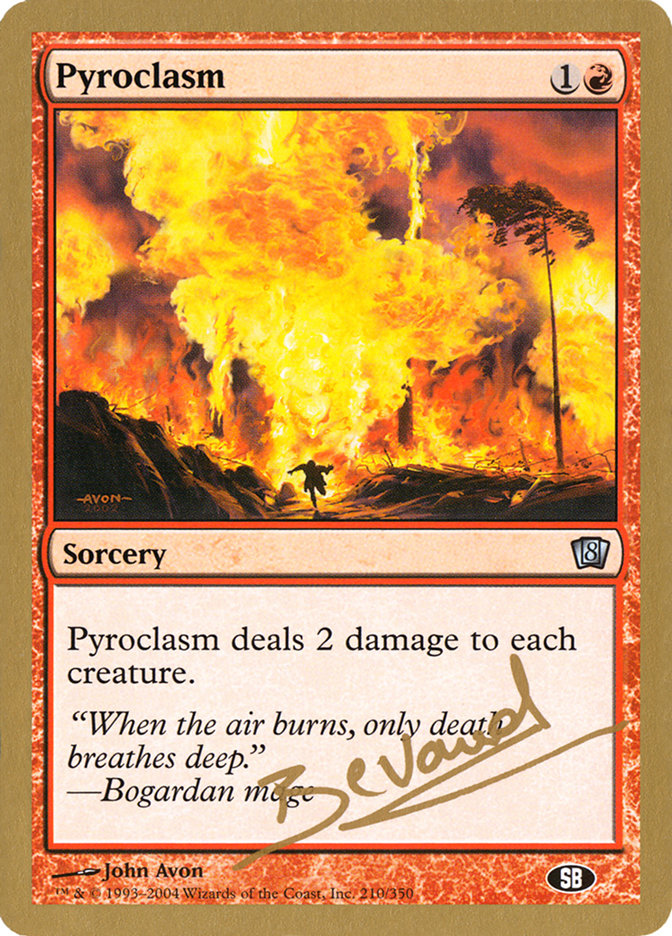 Pyroclasm (Manuel Bevand) (SB) [World Championship Decks 2004] - Magic: The Gathering - Card Brawlers | Quebec | Canada |