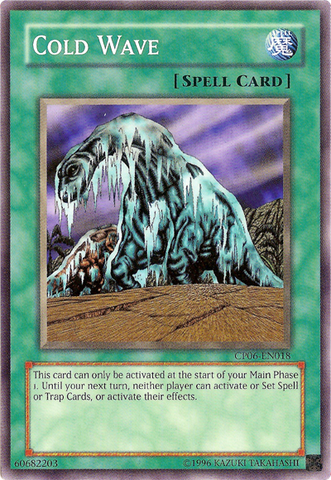 Cold Wave [CP06-EN018] Common - Yu-Gi-Oh! - Card Brawlers | Quebec | Canada |