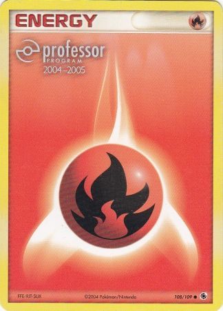 Fire Energy (108/109) (2004 2005) [Professor Program Promos] - Pokémon - Card Brawlers | Quebec | Canada |