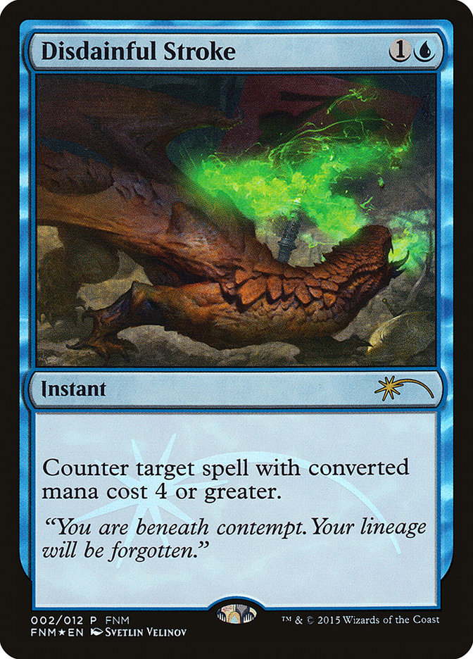 Disdainful Stroke [Friday Night Magic 2015] - Magic: The Gathering - Card Brawlers | Quebec | Canada |