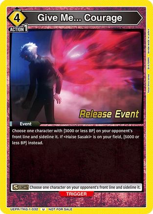 Give Me... Courage (UEPR/TKG-1-032) - UE18BT Tokyo Ghoul Release Event - Card Brawlers