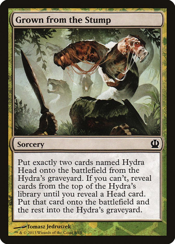 Grown from the Stump [Theros Face the Hydra] - Card Brawlers