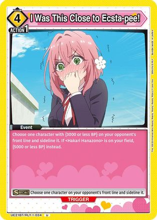 I Was This Close to Ecsta-pee! (UE21BT/RLY-1-034) - UE21BT The 100 Girlfriends Who Really Really Really Really REALLY Love You - Card Brawlers