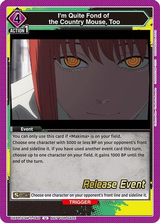 I'm Quite Fond of the Country Mouse, Too (UE22BT/CSM-1-040) - UE22BT CHAINSAW MAN Release Event - Card Brawlers