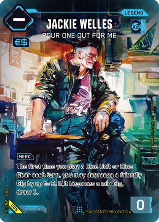 Jackie Welles - Pour One Out For Me (005) - Box Toppers Retail Foil - Card Brawlers