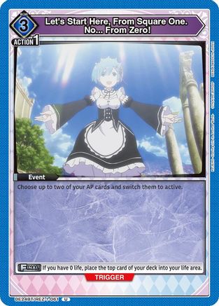 Let's Start Here, From Square One. No... From Zero! (UE24BT/REZ-1-061) - UE24BT ReZERO Starting Life in Another World - Card Brawlers