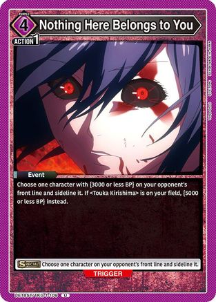 Nothing Here Belongs to You (UE18ST/TKG-1-109) - UE18ST Tokyo Ghoul Starter Deck - Card Brawlers