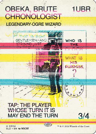 Obeka, Brute Chronologist (0334) (SLZ-334) - Secret Lair x MSCHF: The Zeta Set - Card Brawlers