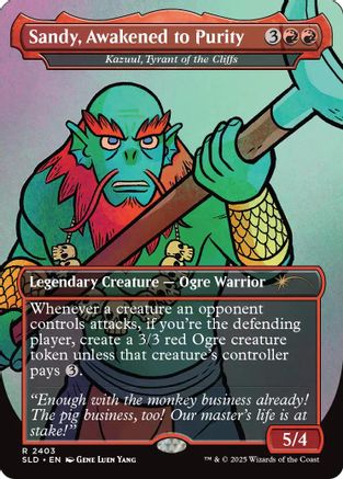 Sandy, Awakened to Purity - Kazuul, Tyrant of the Cliffs (SLD-2403) - Secret Lair Drop Series Foil - Card Brawlers