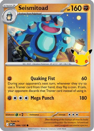 Seismitoad (084/null) - Holofoil [ME 30th Celebration] - Card Brawlers