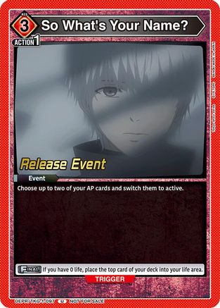 So What's Your Name? (UEPR/TKG-1-097) - UE18BT Tokyo Ghoul Release Event - Card Brawlers