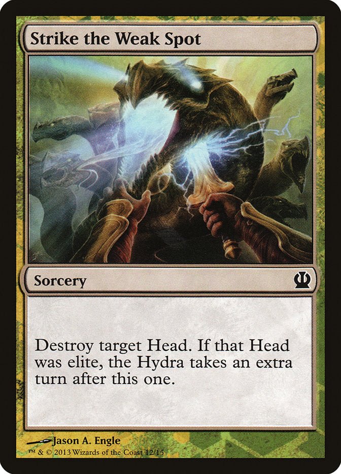 Strike the Weak Spot [Theros Face the Hydra] - Card Brawlers