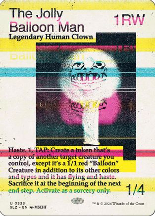 The Jolly Balloon Man (0333) (SLZ-333) - Secret Lair x MSCHF: The Zeta Set - Card Brawlers