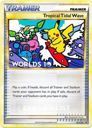 Tropical Tidal Wave (HGSS18) (Semi Finalist) [HeartGold & SoulSilver: Black Star Promos] - Card Brawlers | Quebec | Canada | Yu-Gi-Oh!
