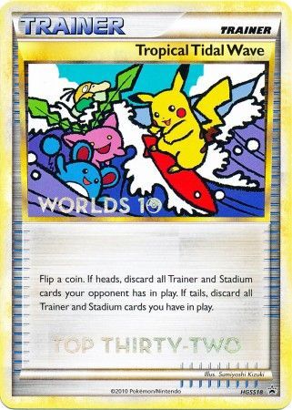 Tropical Tidal Wave (HGSS18) (Top 32) [HeartGold & SoulSilver: Black Star Promos] - Card Brawlers | Quebec | Canada | Yu-Gi-Oh!